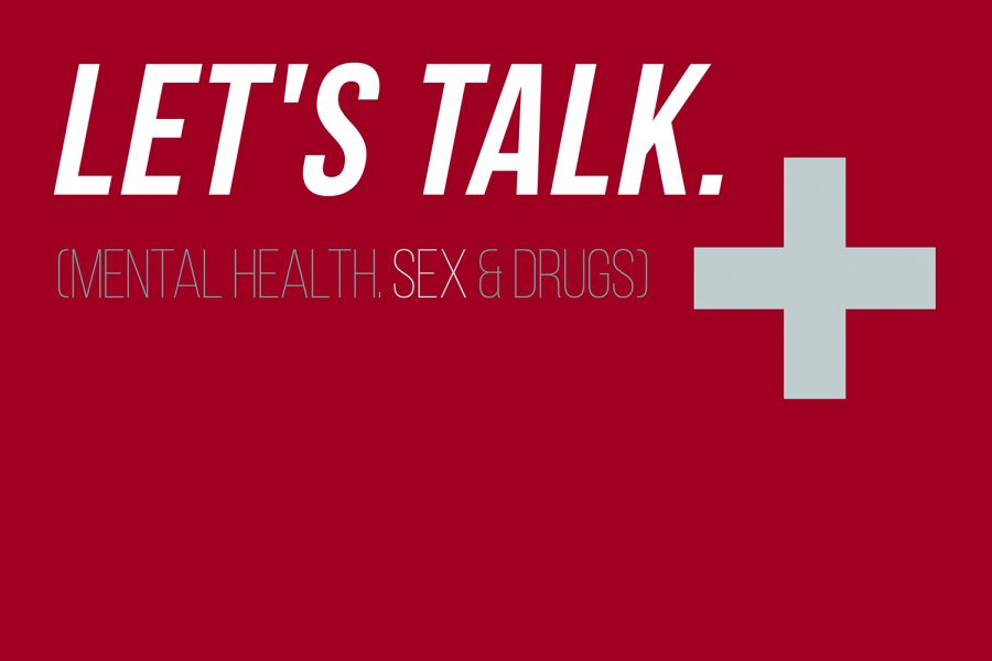 Lets Talk: Mental Health, Sex & Drugs