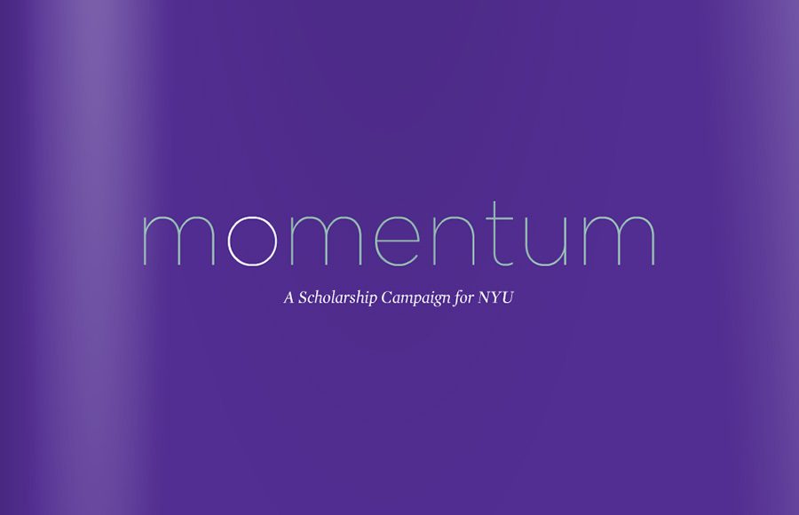 The NYU Momentum Campaign is making progress toward its goal of raising $1billion in financial aid. 