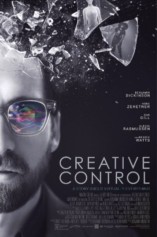 “Creative Control” is an upcoming film directed by NYU alumnus Benjamin Dickinson.