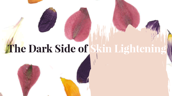 The Dark Side of Skin Lightening