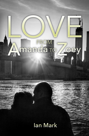 Book cover for NYU graduate Ian Mark’s debut novel “Love from Amanda to Zoey.”