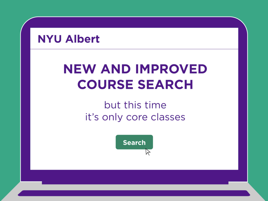 An illustration of a purple computer and a green background. On the top left of the computer screen, in purple text, are the words “NYU Albert.” At center, the words “New and Improved Course Search,” and under this, “but this time it’s only core classes.” Under this centered title, there is a green button with white text reading “Search.”