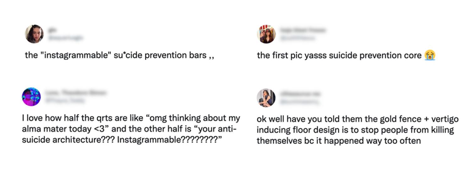 Screenshots of four tweets. "the 'instagrammable' suicide prevention bars," the first reads. "the first pic yasss suicide prevention core," the second reads. "I love how half the qrts are like 'omg thinking about my alma mater today' and the other half is 'your anti-suicide architecture? Instagrammable?'" the third reads. "ok well have you told them the gold fence + vertigo inducing floor design is to stop people from killing themselves because it happened way too often," the fourth reads.