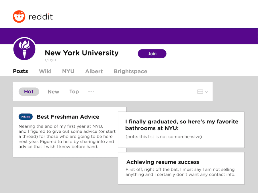 An illustration of the landing page of Reddit. The logo and the name “Reddit” is on the left.. Underneath that, it says “New York University.” Beneath this, there are multiple threads, including titles like “Best Freshman Advice” and other N.Y.U. related forums.