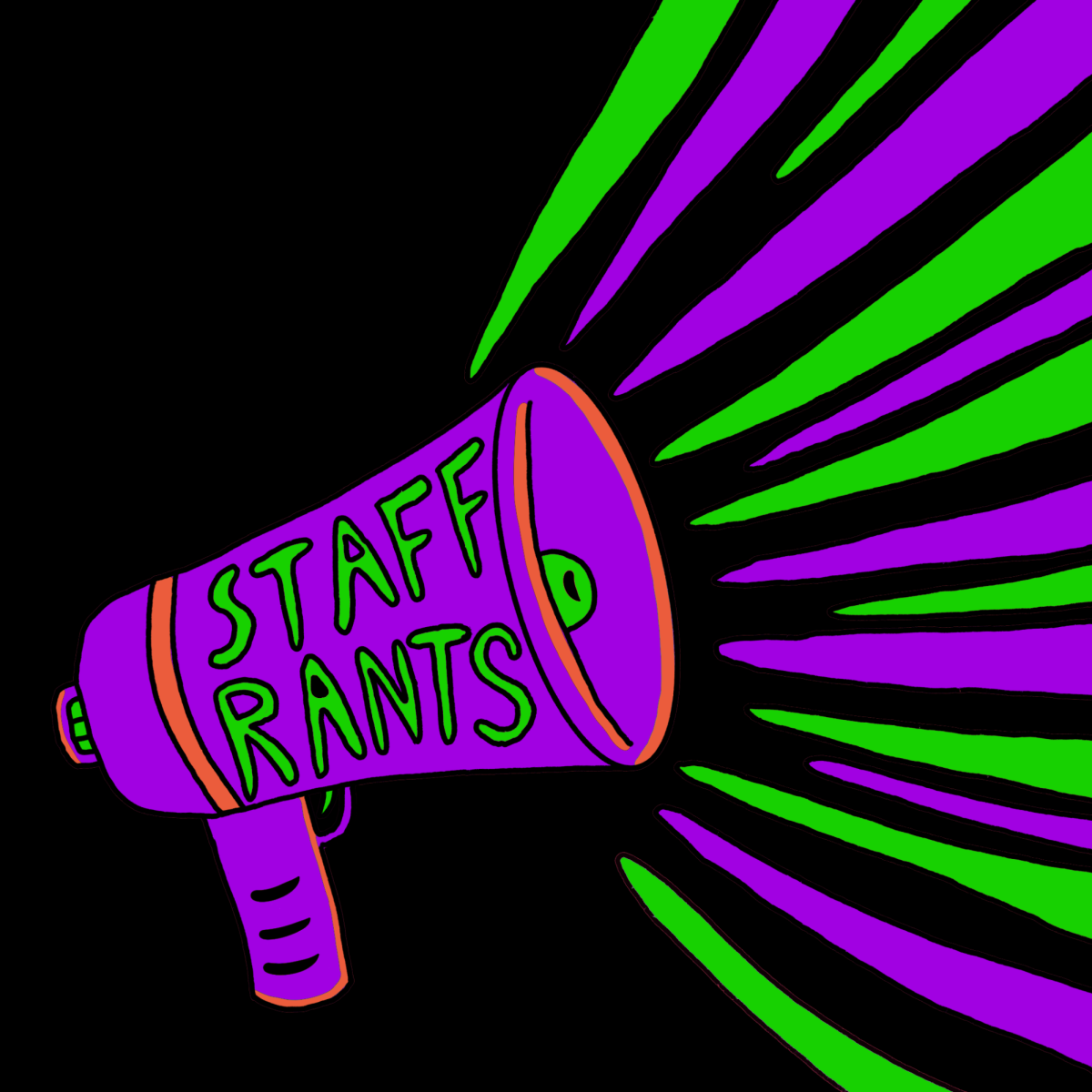 An illustration of a purple and orange megaphone that reads ‘STAFF RANTS’ in green letters. There are purple and green lines coming out of the megaphone. The background is black.