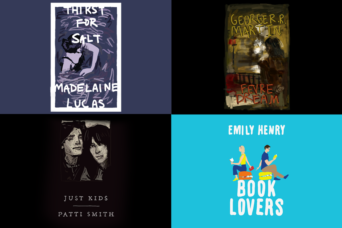 Four+book+covers+in+four+quadrants+colored+purple%2C+sky+blue%2C+and+black.+In+the+top+left+the+cover+reads+%E2%80%9CTHIRST+FOR+SALT%E2%80%9D+and+%E2%80%9CMADELINE+LUCAS%E2%80%9D.+The+bottom+left+cover+reads+%E2%80%9CJUST+KIDS%E2%80%9D+and+%E2%80%9CPATTI+SMITH%E2%80%9D.+The+top+right+reads+%E2%80%9CGEORGE+R.+R.+MARTIN%E2%80%9D+and+%E2%80%9CFEVRE+DREAM%E2%80%9D.+The+bottom+left+reads+%E2%80%9CEMILY+HENRY%E2%80%9D+and+%E2%80%9CBOOK+LOVERS%E2%80%9D.
