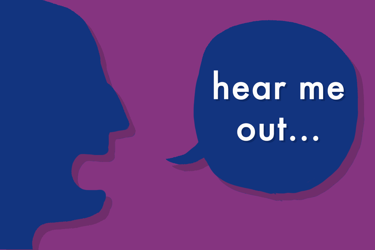 An illustration of a person’s silhouette with a speech bubble saying “hear me out…”