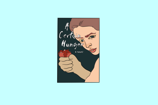 An illustration of a book cover on a blue background depicting a person holding a heart in their hands. The words “A Certain Hunger: A Novel” are drawn in white.