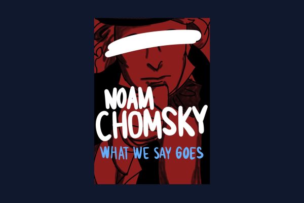 An illustration of a book cover with Uncle Sam in red and black with white covering his eyes. White text reads “NOAM CHOMSKY” and blue text under that reads “WHAT WE SAY GOES.”